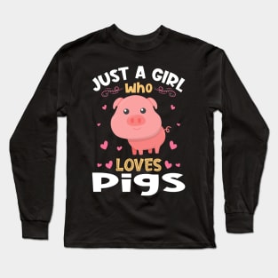 Just a Girl who Loves Pigs Gift Long Sleeve T-Shirt